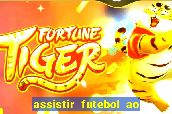 assistir futebol ao vivo rcm